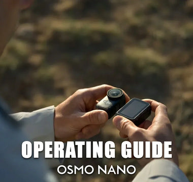 DJI Osmo Nano: Mobile Filmmaking &amp; Gimbal Master Guide